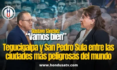 San Pedro Sula y Tegucigalpa aparecen entre las ciudades más peligrosas del mundo, según ranking publicado en redes sociales
