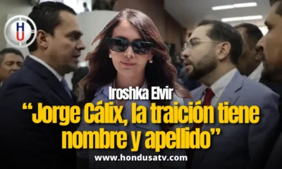 Iroshka Elvir acusa a Jorge Cálix de traición política y pacto con el Partido Nacional