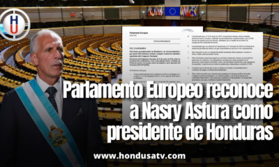 Parlamento Europeo reconoce a Nasry Asfura como presidente electo y cuestiona acciones del Gobierno saliente en Honduras