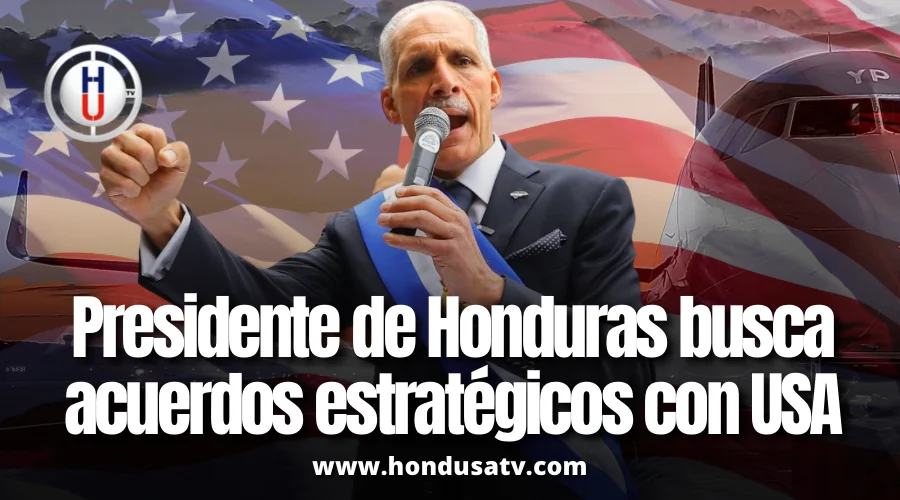 Presidente Asfura busca acuerdos estratégicos con EE. UU. mientras impulsa inversión, salud y obras públicas en Honduras