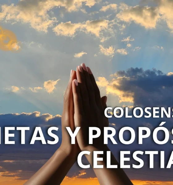 Metas y propósitos celestiales: una mirada más allá de lo terrenal
