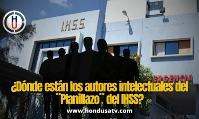 ¿Dónde están los autores intelectuales del ¨Planillazo¨ del IHSS?