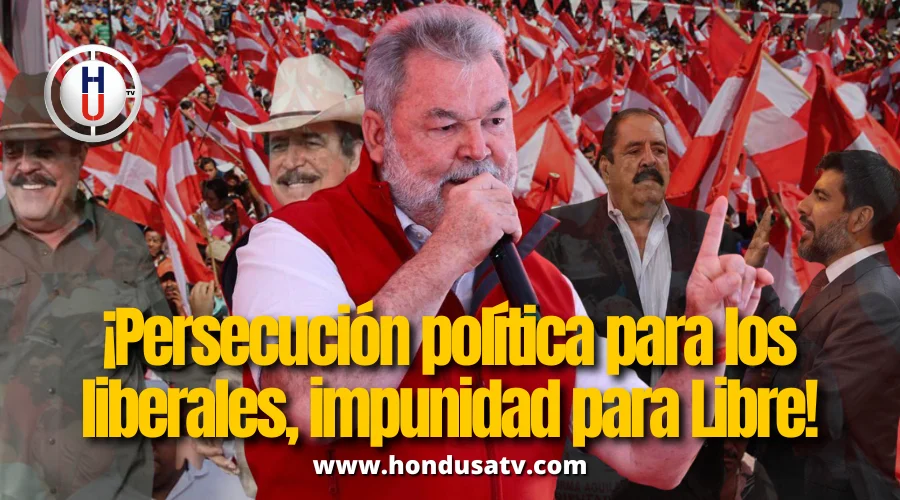 Partido Liberal denuncia persecución política y acusa impunidad en casos de corrupción oficialista
