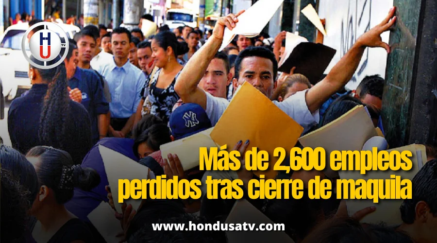 Honduras pierde su industria: más de 2,600 empleos desaparecen con cierre de maquila en San Pedro Sula