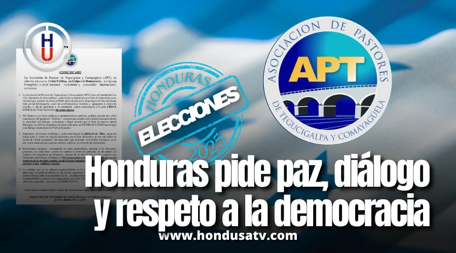 La Asociación de Pastores de Tegucigalpa y Comayagüela Emite un Llamado por la Paz en Honduras Ante la Crisis Política