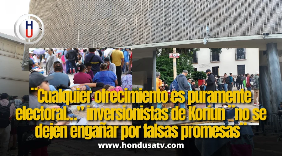 Inversionistas de Koriun Inversiones denuncian promesas electorales del Gobierno mientras el caso se hunde en el limbo legal
