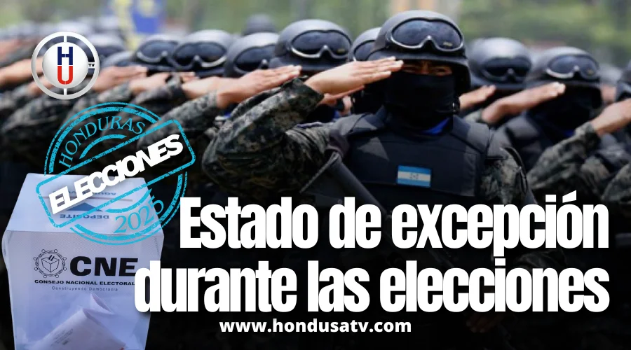 Elecciones bajo estado de excepción: un precedente preocupante para la democracia hondureña
