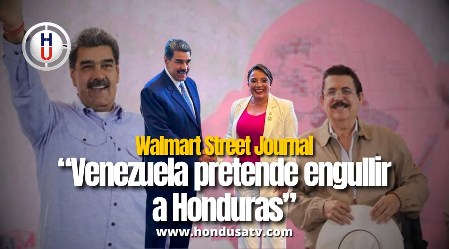 WSJ advierte sobre creciente influencia venezolana en la política hondureña