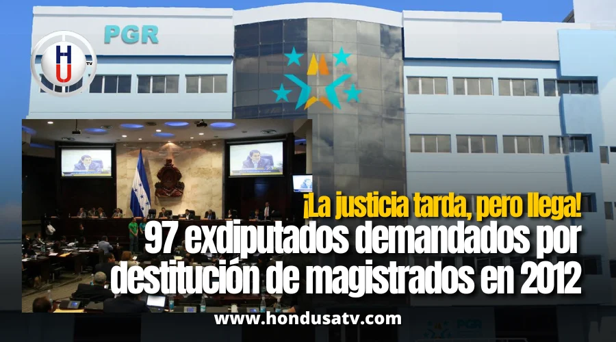 PGR demanda a 97 exdiputados por la destitución de magistrados en 2012