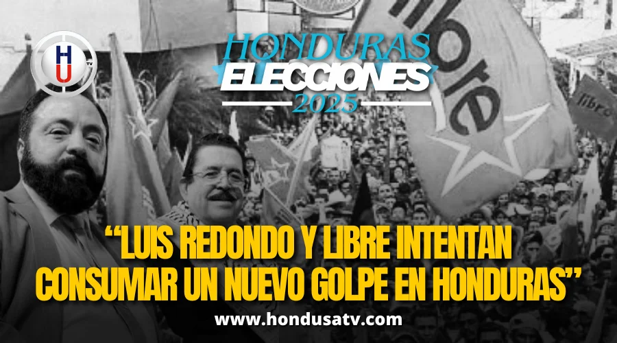 Foro Madrid denuncia intento de “nuevo golpe de Estado” en Honduras y señala a Luis Redondo y LIBRE