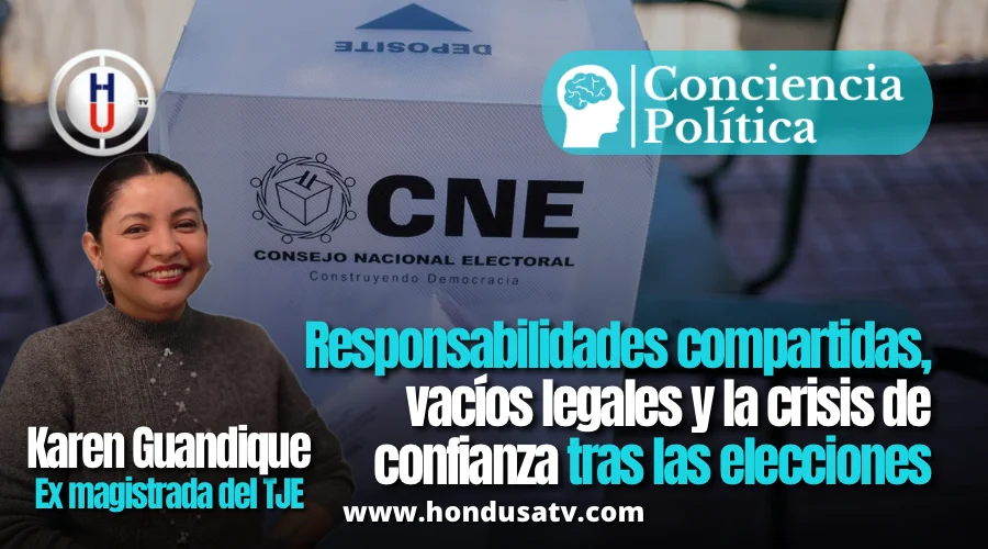 Karen Guandique en Conciencia Política: responsabilidades compartidas, vacíos legales y la crisis de confianza tras las elecciones
