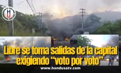 Colectivos de Libre intensifican tomas en salidas y entradas de Tegucigalpa por voto por voto