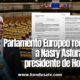 Parlamento Europeo reconoce a Nasry Asfura como presidente electo y cuestiona acciones del Gobierno saliente en Honduras