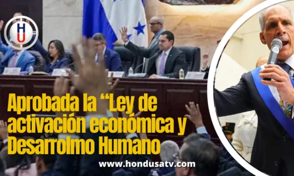 Congreso Nacional de Honduras aprueba Ley de Reactivación Económica y Desarrollo Humano