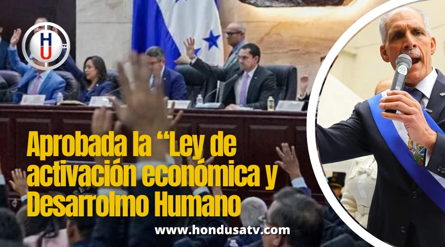 Congreso Nacional de Honduras aprueba Ley de Reactivación Económica y Desarrollo Humano