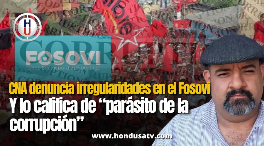 CNA denuncia graves irregularidades en el FOSOVI y lo califica como un "paraíso de la corrupción"